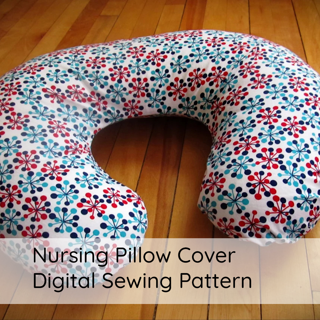 Nursing Pillow Cover Digital Sewing Pattern